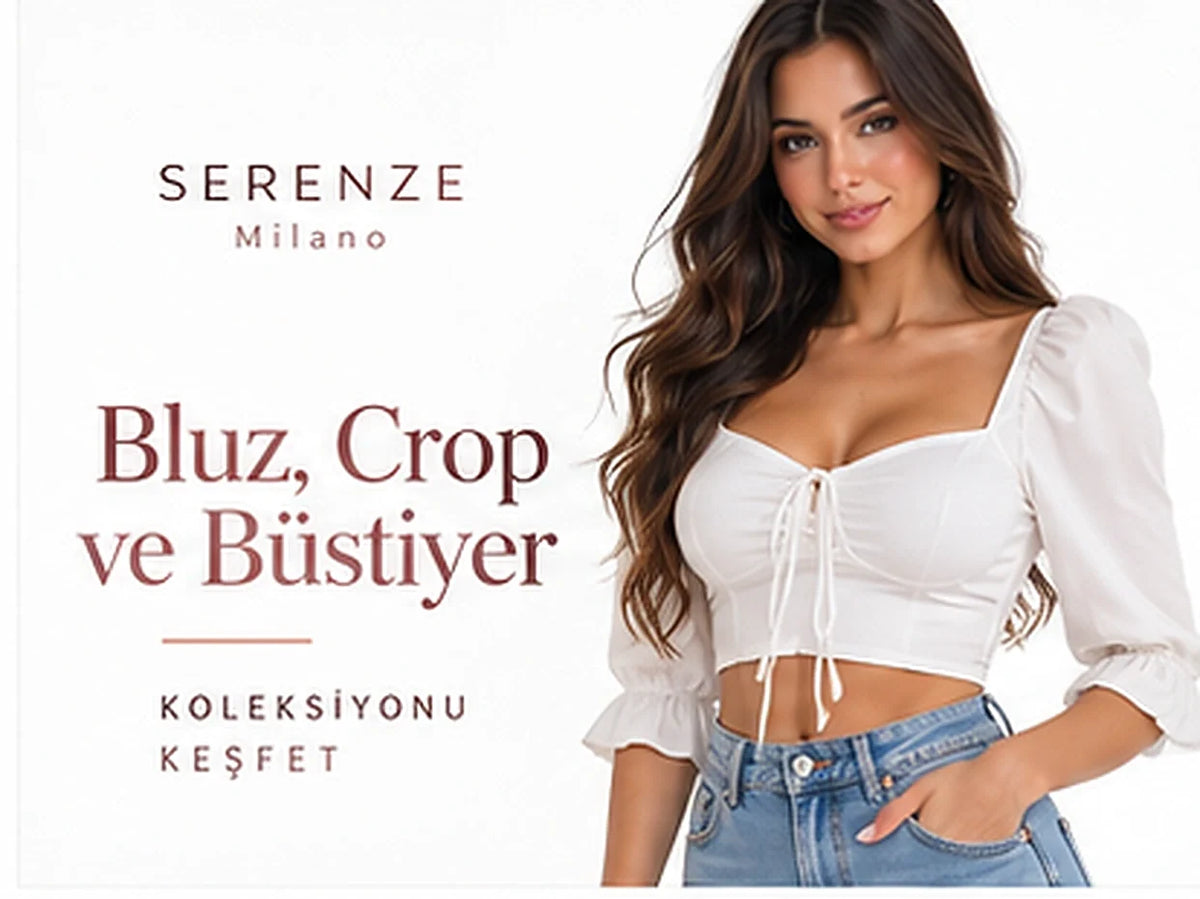 SERENZE Milano — Bluz, Crop ve Büstiyer kategori kampanyası